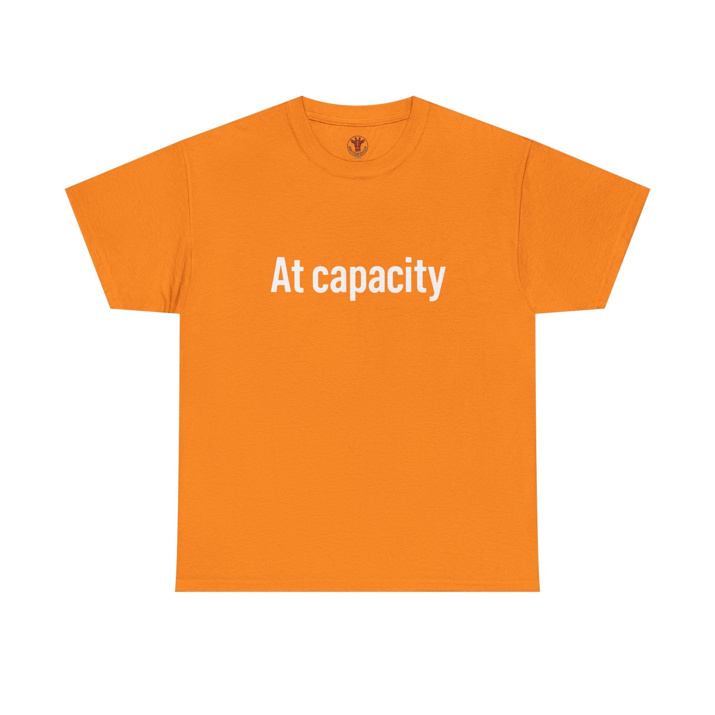 At Capacity Unisex Heavy Cotton Tee | Comfortable Casual Wear, Gift for Friends, Unique Statement Shirt, Everyday Essentials, Unisex Fashion