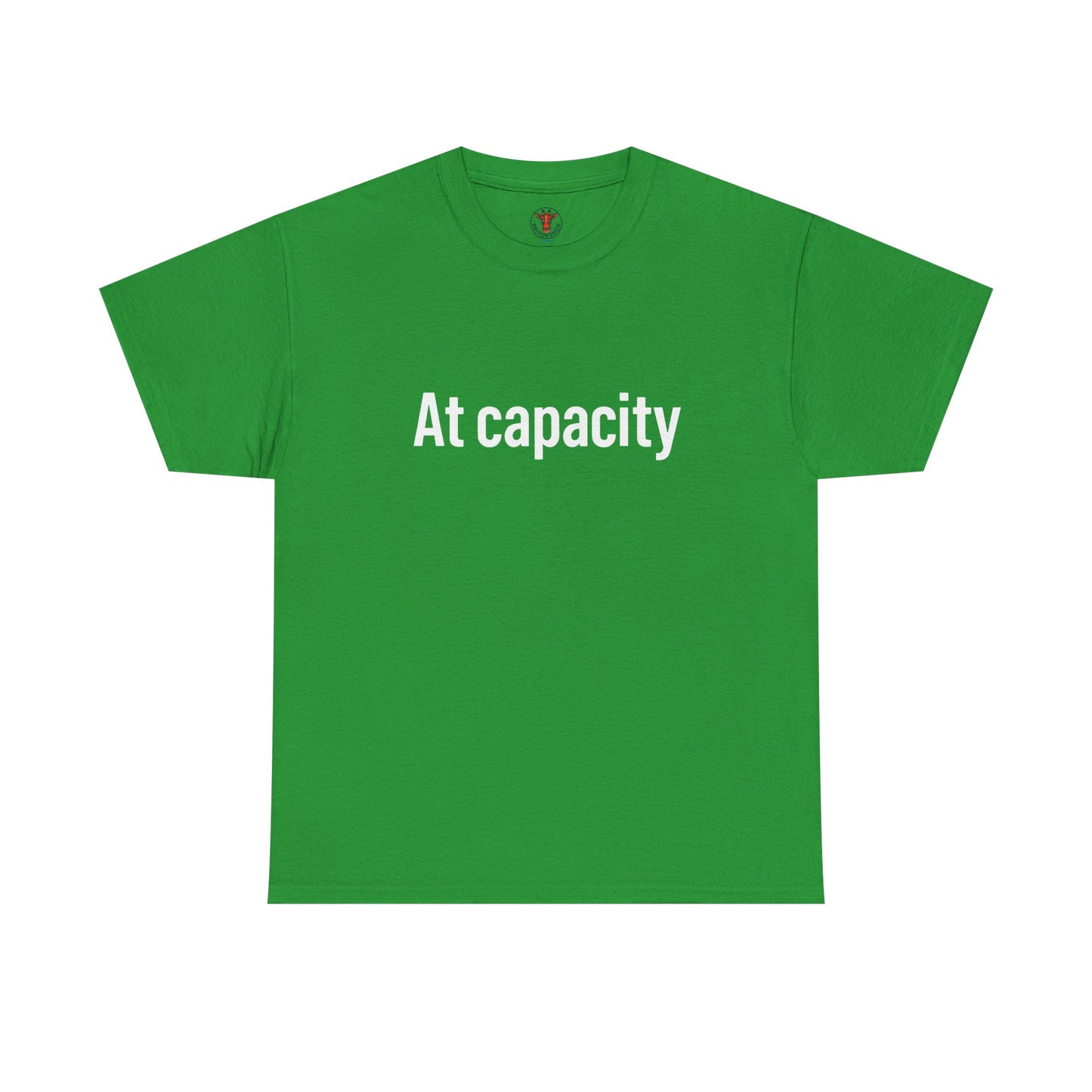At Capacity Unisex Heavy Cotton Tee | Comfortable Casual Wear, Gift for Friends, Unique Statement Shirt, Everyday Essentials, Unisex Fashion