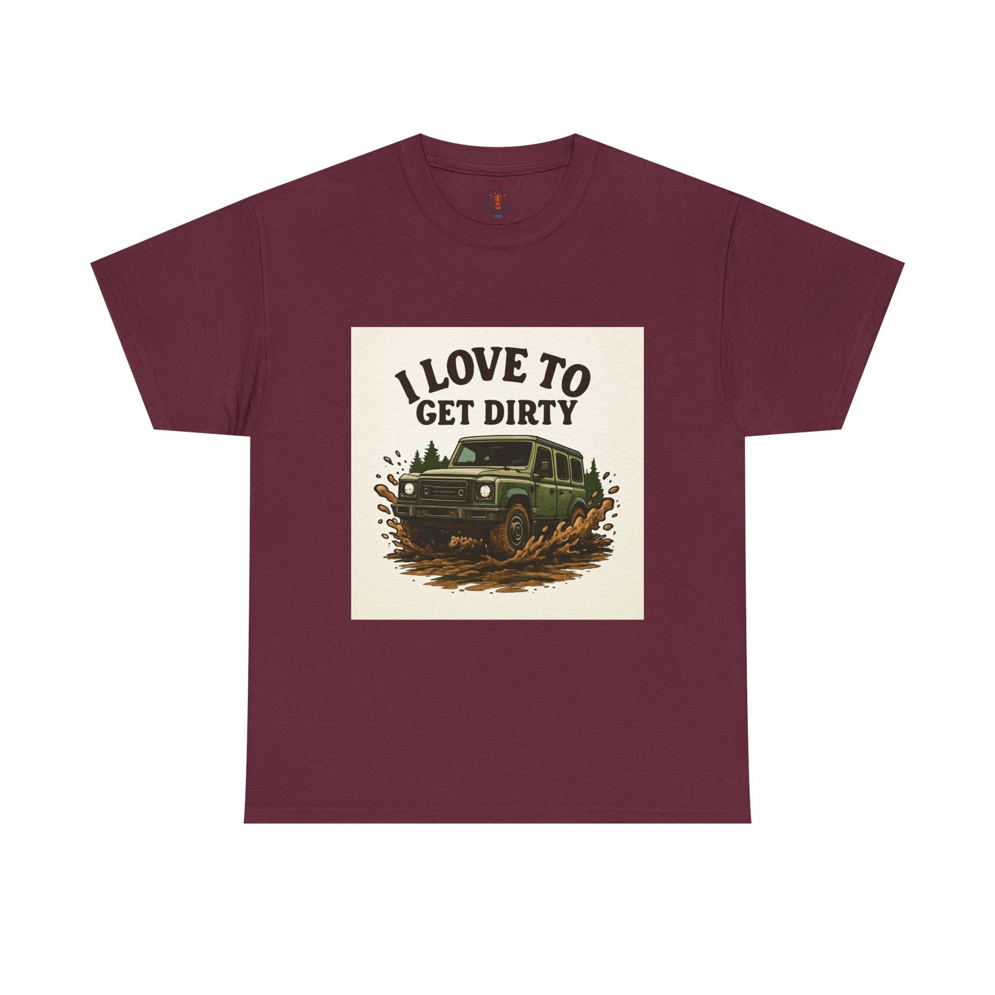 I Love to Get Dirty Unisex Heavy Cotton Tee - Perfect for Outdoor Enthusiasts, Adventure Seekers, Father's Day Gift, Camping, Off-Roading