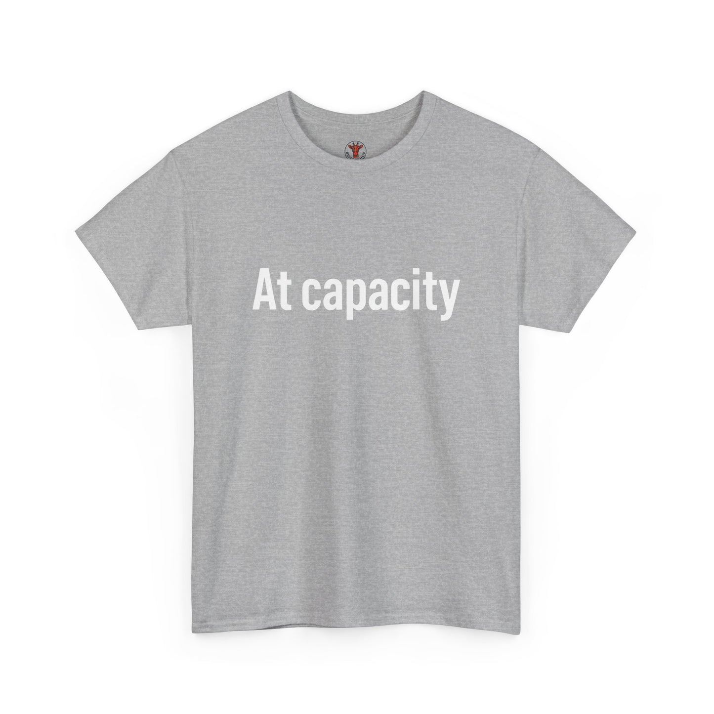 At Capacity Unisex Heavy Cotton Tee | Comfortable Casual Wear, Gift for Friends, Unique Statement Shirt, Everyday Essentials, Unisex Fashion
