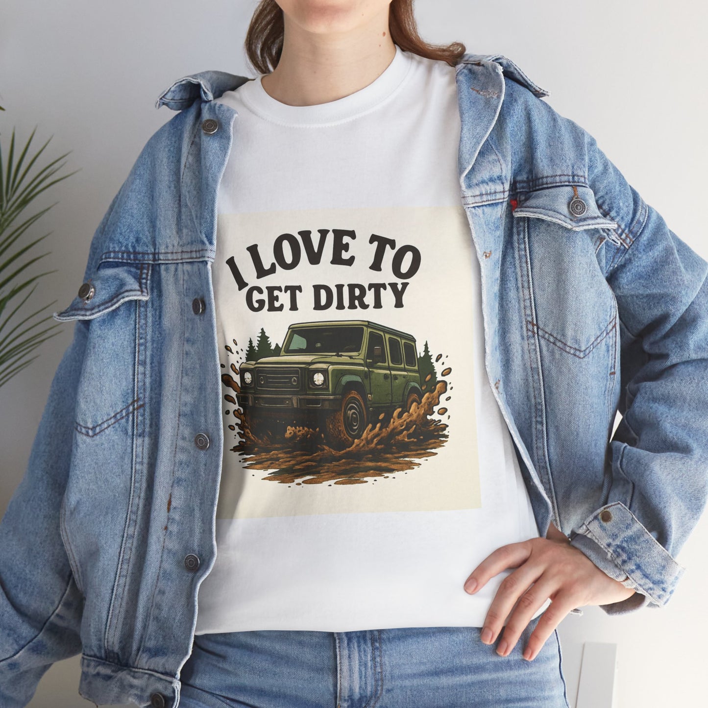 I Love to Get Dirty Unisex Heavy Cotton Tee - Perfect for Outdoor Enthusiasts, Adventure Seekers, Father's Day Gift, Camping, Off-Roading