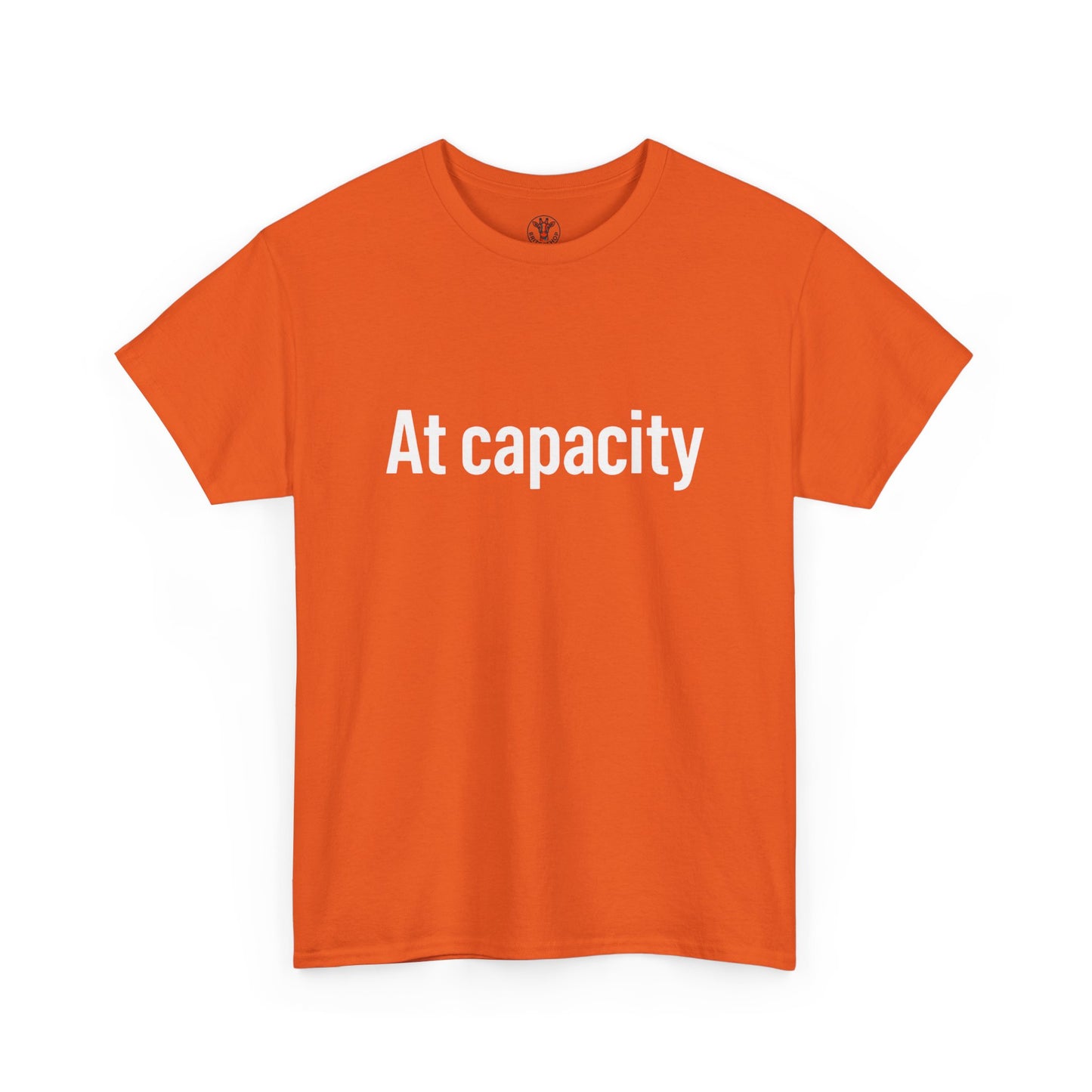 At Capacity Unisex Heavy Cotton Tee | Comfortable Casual Wear, Gift for Friends, Unique Statement Shirt, Everyday Essentials, Unisex Fashion