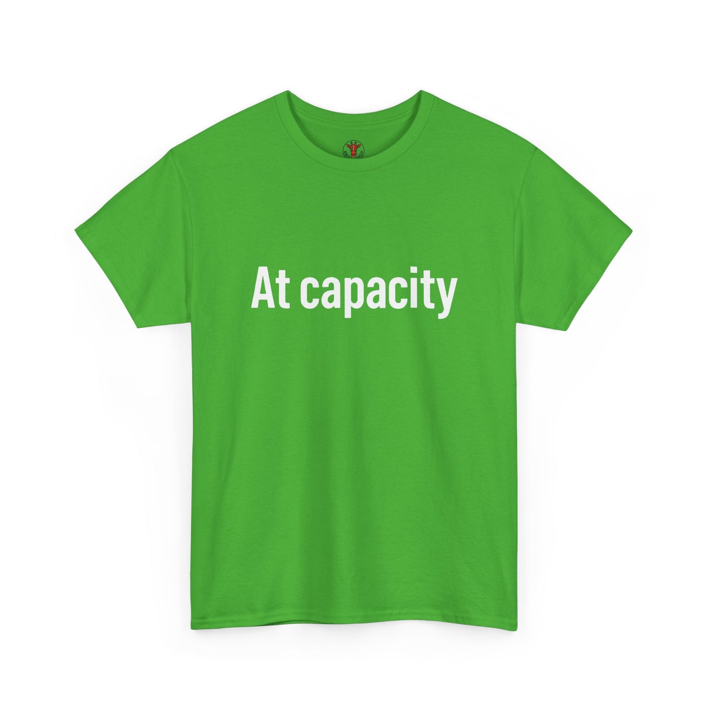 At Capacity Unisex Heavy Cotton Tee | Comfortable Casual Wear, Gift for Friends, Unique Statement Shirt, Everyday Essentials, Unisex Fashion