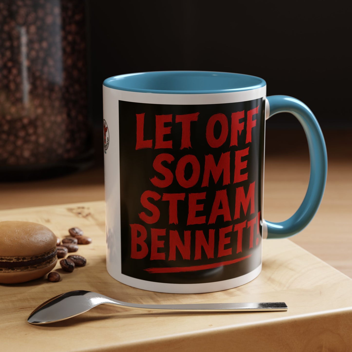 Bold Statement Coffee Mug - Let Off Some Steam Bennett! - Funny Gift, Coffee Lover Gift, Office Mug, Unique Mug, Personalized Cup