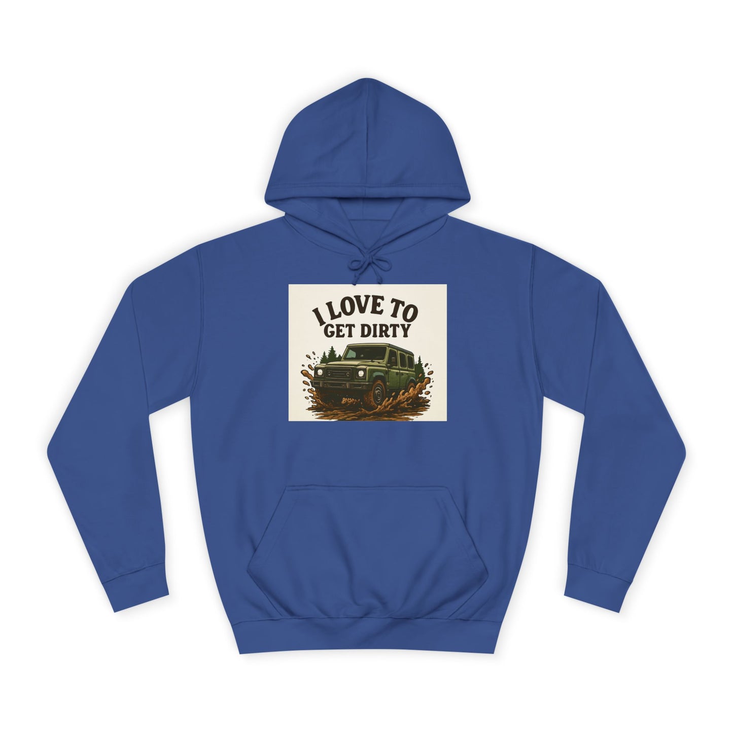 Adventure Unisex College Hoodie - Love to get dirty, outdoors, off-road