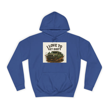 Adventure Unisex College Hoodie - Love to get dirty, outdoors, off-road