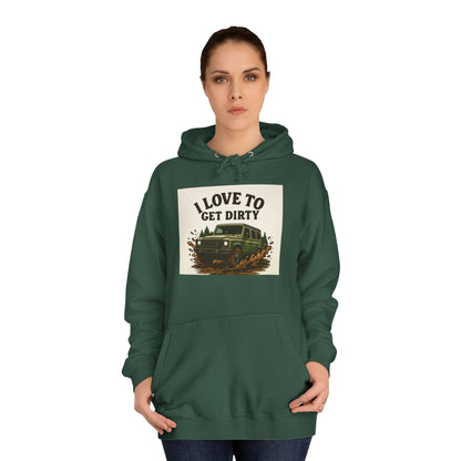 Adventure Unisex College Hoodie - Love to get dirty, outdoors, off-road