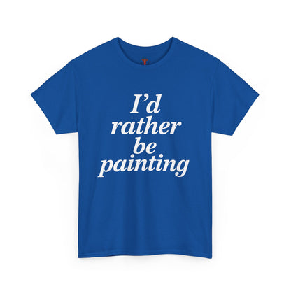 Art Lover's Unisex Heavy Cotton Tee - I'd Rather Be Painting, Gift for Artists, Creative Expression Shirt, Casual Wear, Art Enthusiast [...]