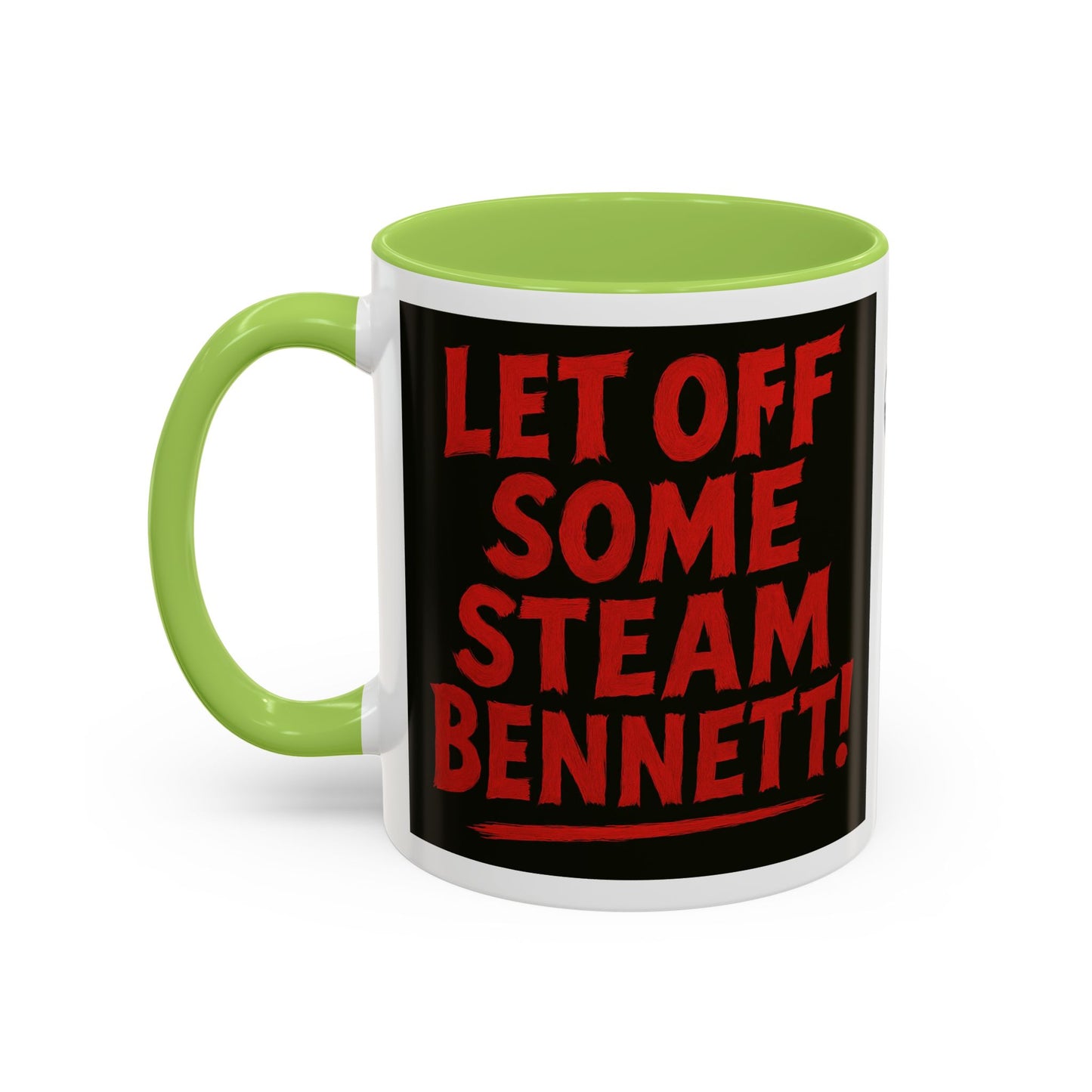 Bold Statement Coffee Mug - Let Off Some Steam Bennett! - Funny Gift, Coffee Lover Gift, Office Mug, Unique Mug, Personalized Cup
