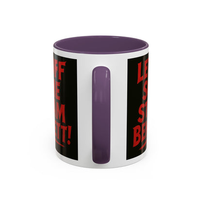 Bold Statement Coffee Mug - Let Off Some Steam Bennett! - Funny Gift, Coffee Lover Gift, Office Mug, Unique Mug, Personalized Cup