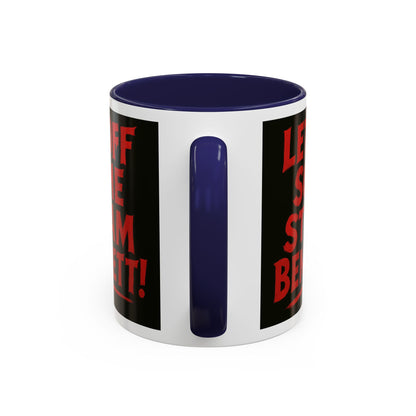 Bold Statement Coffee Mug - Let Off Some Steam Bennett! - Funny Gift, Coffee Lover Gift, Office Mug, Unique Mug, Personalized Cup