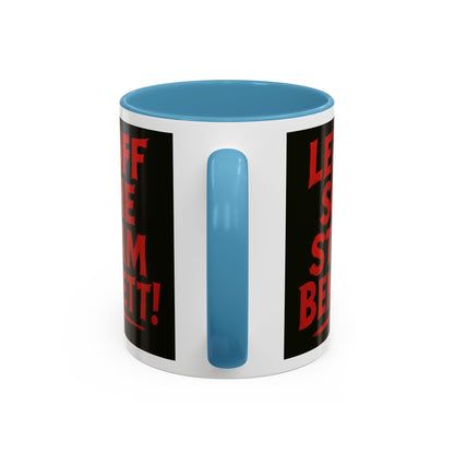 Bold Statement Coffee Mug - Let Off Some Steam Bennett! - Funny Gift, Coffee Lover Gift, Office Mug, Unique Mug, Personalized Cup